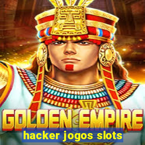 hacker jogos slots